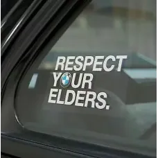 BMW Respect Your Elders Decal