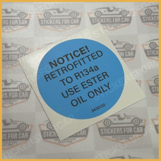 NOTICE! RETROFITTED TO R134a 9430130